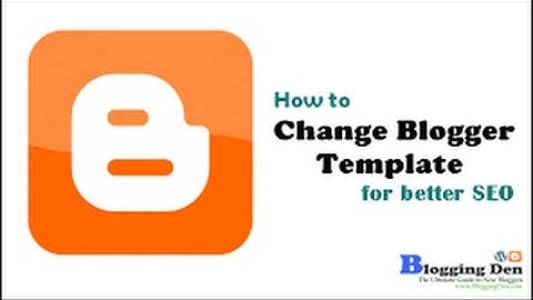 How to Change Blogger Template in blog Urdu/Hindi