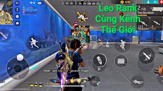 Highlight Free Fire | Leo Rank Cùng Kênh Thế Giới