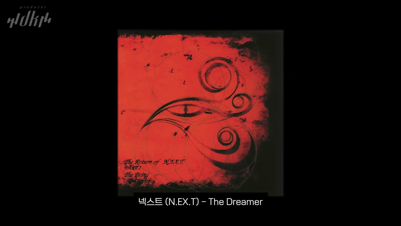 넥스트 (N.EX.T) - The Dreamer | dk Remaster