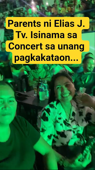 Parents ni Elias J. Tv. isinama sa Concert sa unang Pagkakataon #trending #viral #happyfamily #live