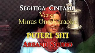 Segi Tiga Cintamu  Puteri Siti Versi Karaokeminusone