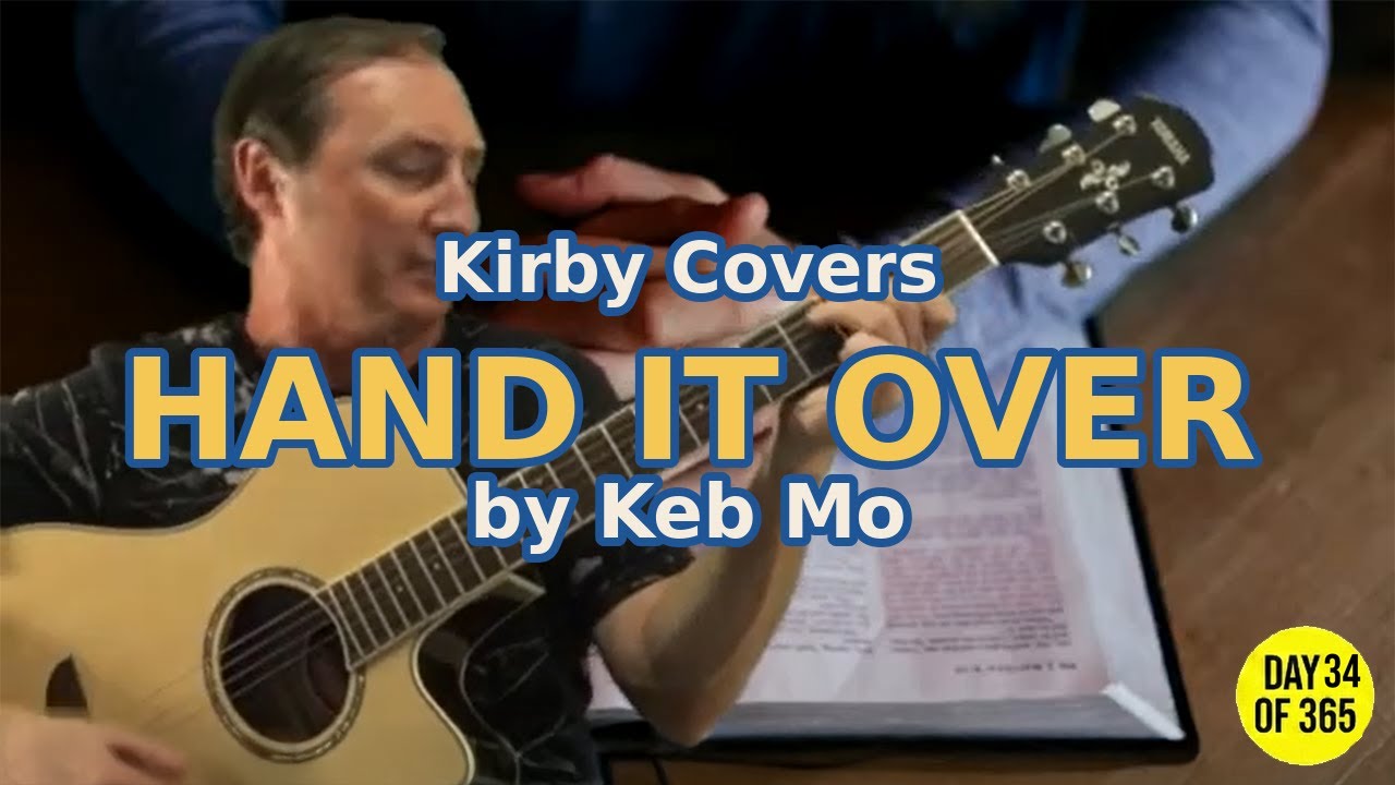 Hand It Over - Keb' Mo' | Acoustic Blues Cover (Kirby Covers)