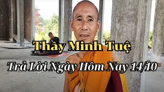 Master Minh Tue, Noon, October 14: Not Following Buddhism to Avoid Defamation, Practicing Good Dh...