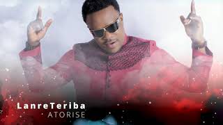 Lanre Teriba (Atorise) - Unusual Praise