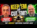 Keep ‘Em or Cut ‘Em? | The Hardest Decision Coaches Make