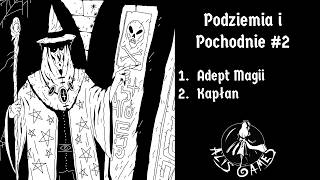 Podziemia i Pochodnie #2: Adept Magii i Kapłan
