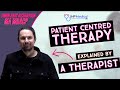 Find Out What Patient Centred Therapy Can Do For You!