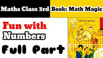 Maths Magic Class 3 | Chapter 2 - Full Part | Fun with numbers class 3 maths | NCERT