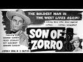 Son of Zorro Serial Chapters 7 to 13