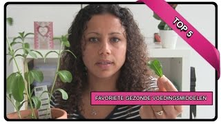 Mijn top 5 favoriete gezonde voedingsmiddelen | Gezondheidsgoeroe