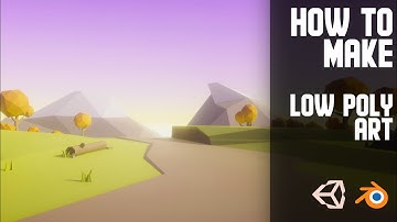 How To Make Stylized Low Poly Game Art (Blender, Unity)