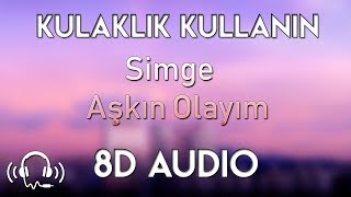 Simge - Aşkın Olayım (8D AUDIO) Resimi