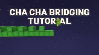 Cha-Cha Bridge Tutorial