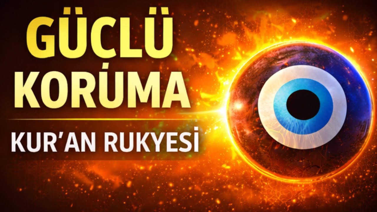 Nazar ve Şer’e Karşı Güçlü Koruma | Kur’an Rukyesi