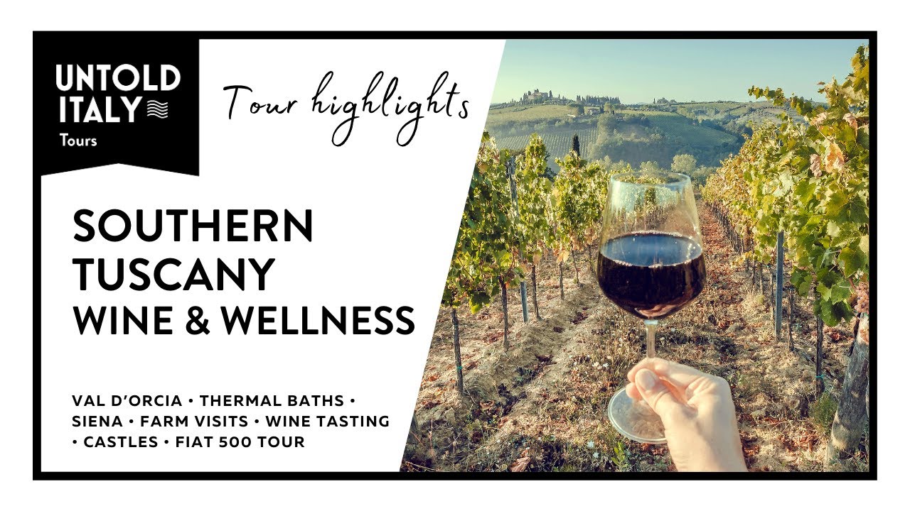 Southern Tuscany Wine and Wellness Tour Highlights by Untold Italy
