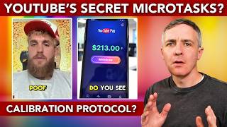 Jake Paul's YouTube Pay App, Algorithm Calibration Protocol and Secret Microtasks. Real or Fake