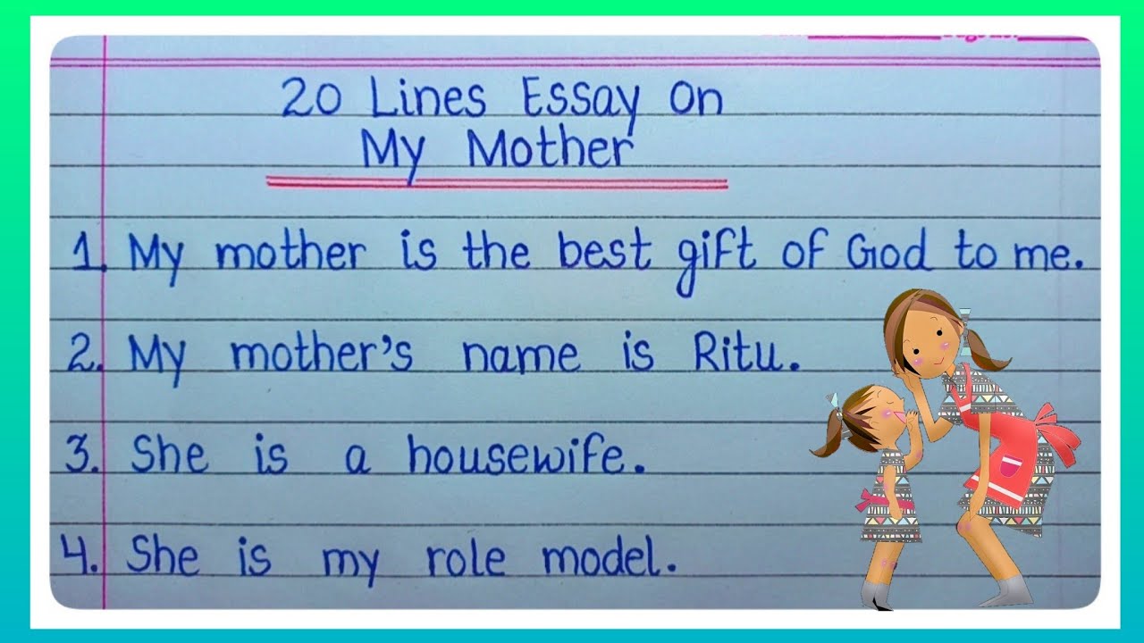 essay my mother 20 lines