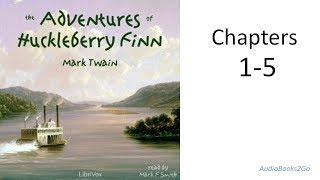 The Adventures of Huckleberry Finn | Chapters 1-5 (Audio Book)