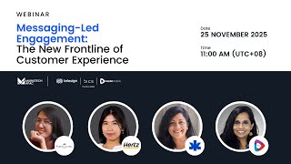 Messaging-Led Engagement: The New Frontline of Customer Experience | Full Webinar