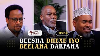 GEEDFADHI#54: PROF. ABDI KUSOW ABLA-ABLAYNTA IYO SAMEYSANKA QABAA’ILKA| CADDAALADDA BULSHADA