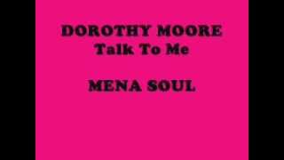 Video thumbnail of "Dorothy Moore - Talk To Me"