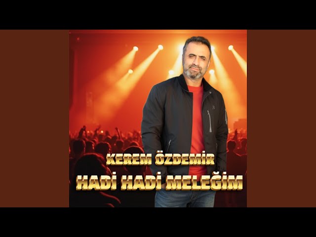 Hadi Hadi Meleğim