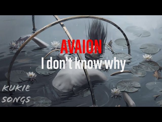 AVAION - I Don't Know Why [Legendado - Tradução] 