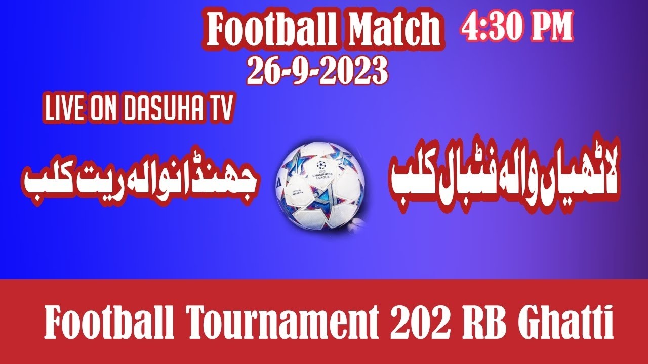 Liver Football Mach Lathian Wala VS Jhandan Wala Rait Club