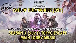 CALL OF DUTY MOBILE [OST] - SEASON 3 (2021) TOKYO ESCAPE - MAIN LOBBY MUSIC | COMPLETE HD AUDIO