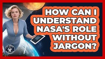 How Can I Understand NASA