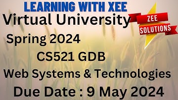 CS521 Web Systems and Technologies GDB Spring 2024 Virtual University of Pakistan