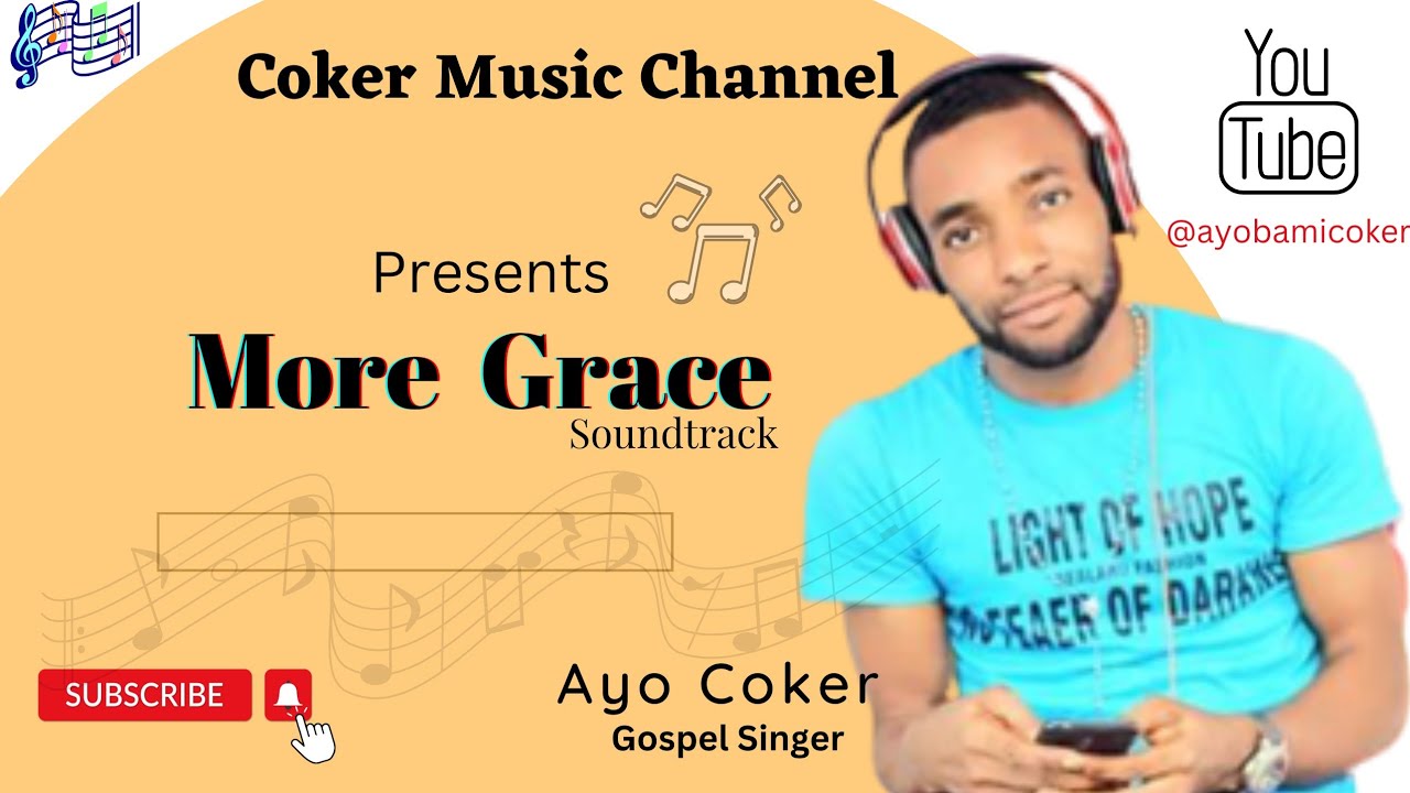 Ayo Coker More Grace Full Soundtrack ( Latest Yoruba Gospel Song
