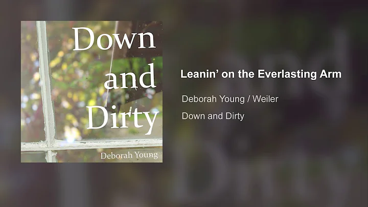 Leanin' on the Everlasting Arm - Deborah Young / W...