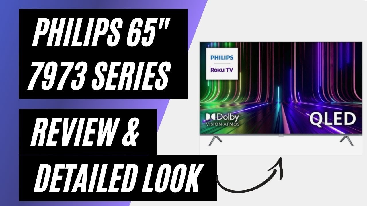 Philips 65 Series 7973 Roku QLED TV Review Detailed Review YouTube Philips 65 Series 7973 Roku QLED TV Review Detailed Review YouTube
