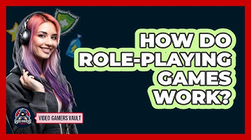 How Do Role-Playing Games Work?