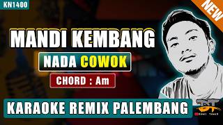 MANDI KEMBANG - CACA HANDIKA (NADA PRIA) KARAOKE REMIX PALEMBANG