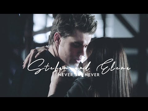 Stefan And Elena | Never Say Never