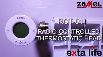 RGT-01 + Exta Life application - Radio Controlled Thermostatic Head ZAMEL - EXTA LIFE