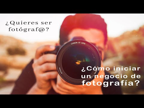 Video: Cómo Iniciar Un Negocio Fotográfico