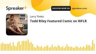 Todd Riley Featured Comic on WFLR