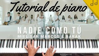 Video thumbnail of "NADIE COMO TU - Miel San Marcos & Barak - TUTORIAL PIANO"