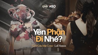 Yên Phận Đi Nhé (Ca Sĩ Giấu Mặt Cover) - Khánh Cường x Frésh / Audio Lyrics