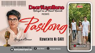 PASILONG | Kuwento ni Gari | DKBK65