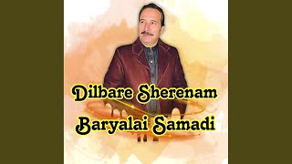 Dilbare Sherenam - Baryalai Samadi