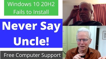 Greg - Win10 Update to 20H2 Fails Part 1