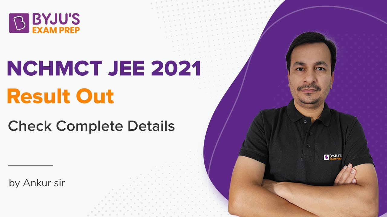 NCHMCT JEE 2021 Result Out!! | What is Next for NCHMCT JEE | Ankur Tomar