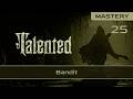 Talented || Bandit (Mastery 25)