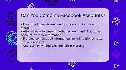 Can You Combine Facebook Accounts? - Everyday-Networking