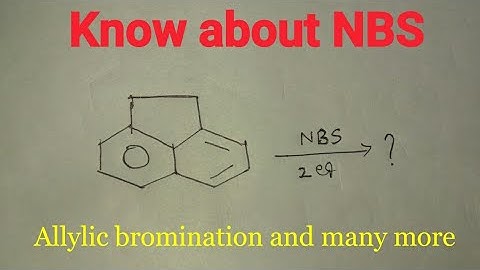 NBS( N-Bromosuccinimide ) : allylic bromination and other reactions, important for Csir-net, gate