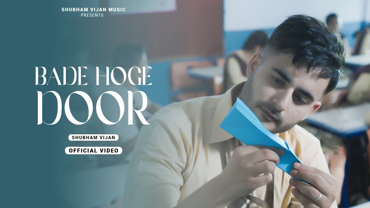 Bade Hoge Door (Official video) | Shubham Vijan | The School Song